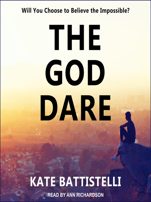 Title details for The God Dare by Kate Battistelli - Available